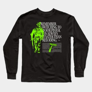 Switching To Your Pistol Is Always Faster Than Reloading Long Sleeve T-Shirt